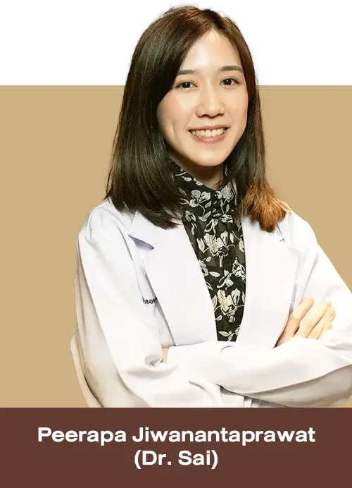 Dr. Peerapa Jiwanantaprawat (Dr. Sai) License No. 58254